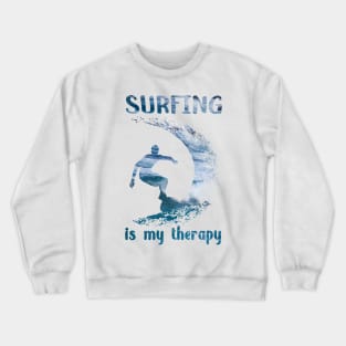 Surfing is my therapy Crewneck Sweatshirt